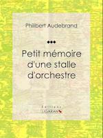 Petit mémoire d''une stalle d''orchestre