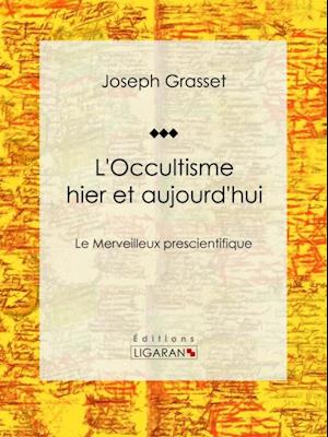 L''Occultisme hier et aujourd''hui