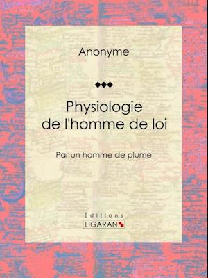 Physiologie de l''homme de loi