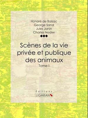 Scènes de la vie privée et publique des animaux