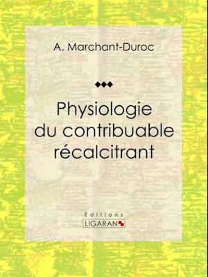 Physiologie du contribuable récalcitrant