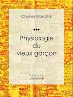 Physiologie du vieux garçon