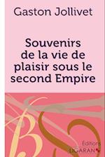 Souvenirs de la vie de plaisir sous le second Empire