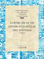 Scènes de la vie privée et publique des animaux