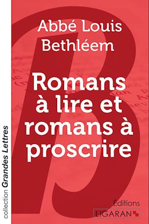 Romans à lire et romans à proscrire (grands caractères)