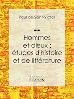 Hommes et dieux : études d''histoire et de littérature