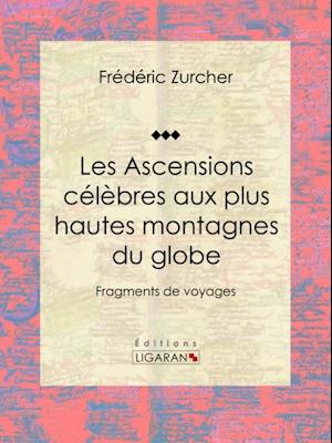 Les Ascensions célèbres aux plus hautes montagnes du globe