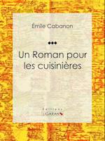 Un Roman pour les cuisinières