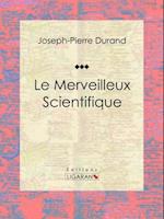 Le Merveilleux Scientifique