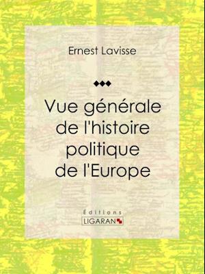 Vue générale de l''histoire politique de l''Europe