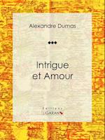 Intrigue et Amour