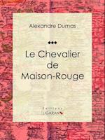 Le Chevalier de Maison-Rouge