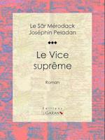 Le Vice suprême