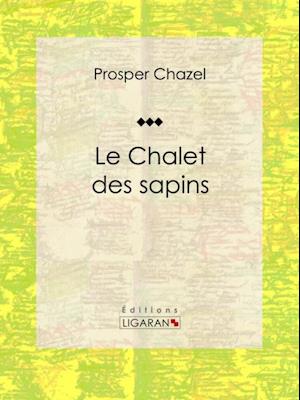 Le Chalet des sapins