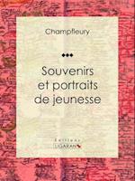 Souvenirs et portraits de jeunesse