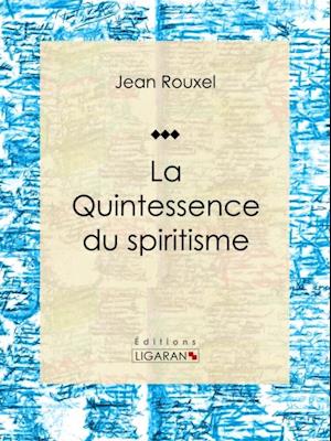 La Quintessence du spiritisme