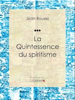 La Quintessence du spiritisme