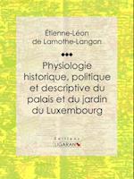 Physiologie historique, politique et descriptive du palais et du jardin du Luxembourg