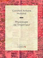 Physiologie de l''imprimeur