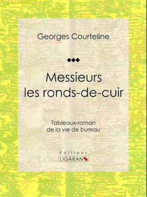 Messieurs les ronds-de-cuir