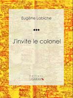 J''invite le colonel