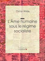 L''Âme humaine sous le régime socialiste