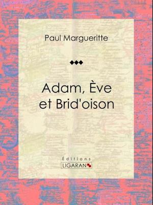 Adam, Ève et Brid''oison