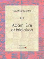 Adam, Ève et Brid''oison