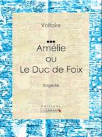 Amélie ou le Duc de Foix