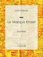 Le Marquis Ernest