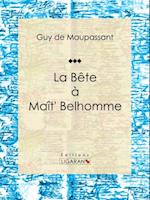 La Bête à Maît'' Belhomme