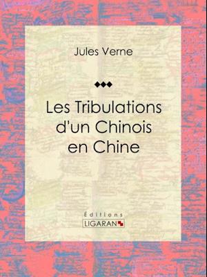 Les Tribulations d''un Chinois en Chine