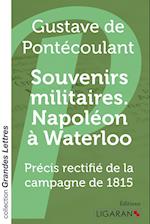 Souvenirs militaires. Napoléon à Waterloo (grands caractères)