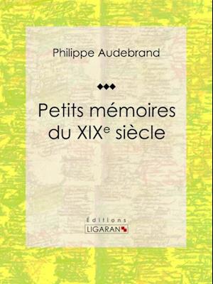 Petits mémoires du XIXe siècle