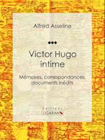 Victor Hugo intime