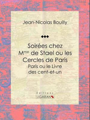 Soirées chez Mme de Stael ou les Cercles de Paris