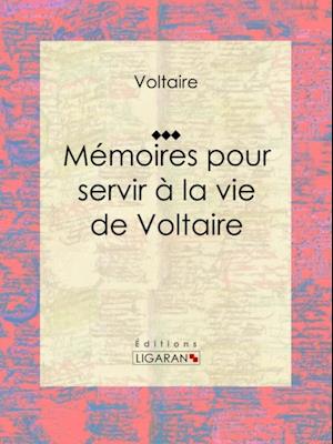 Mémoires pour servir à la vie de Voltaire