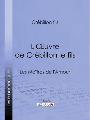 L''Oeuvre de Crébillon le fils