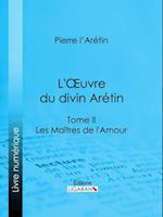 L''Oeuvre du divin Arétin