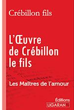 L'Oeuvre de Crébillon le fils