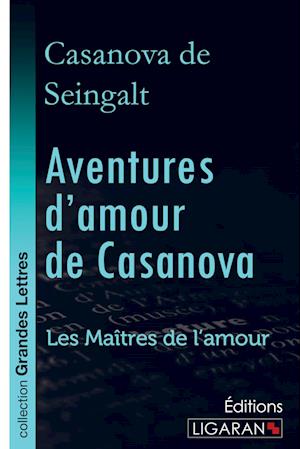 Aventures d'amour de Casanova (grands caractères)