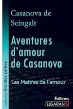 Aventures d'amour de Casanova (grands caractères)