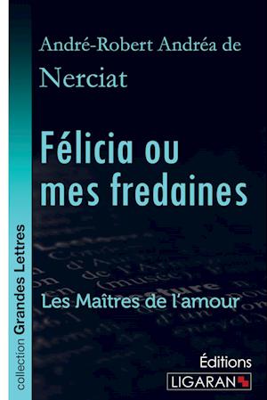 Félicia ou mes fredaines (grands caractères)