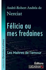 Félicia ou mes fredaines (grands caractères)