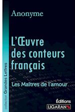 L'Oeuvre des conteurs français (grands caractères)