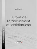 Histoire de l''établissement du christianisme