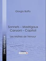 Sonnets – Madrigaux – Canzoni – Capitoli