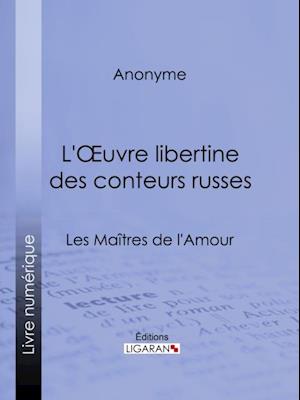 L''Oeuvre libertine des conteurs russes