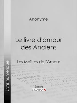 Le livre d''amour des Anciens