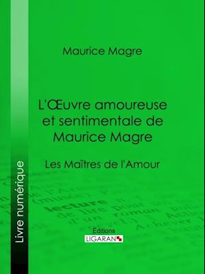 L''Oeuvre amoureuse et sentimentale de Maurice Magre